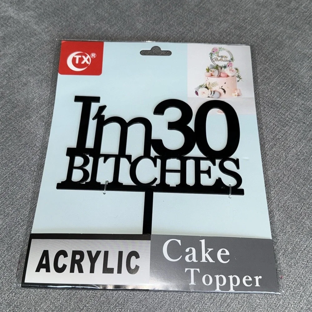 Black Acrylic Cake Topper - I'm 30 Bitches